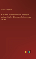 Konstantin Kawelins und Iwan Turgenjews sozial-politischer Briefwechsel mit Alexander Herzen
