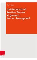 Institutionalized Routine Prayers at Qumran