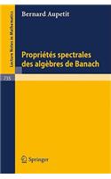 Proprietes Spectrales des Algebres de Banach