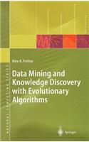 Data Mining and Knowledge Discovery with Evolutionary Algorithms