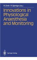 Innovations in Physiological Anaesthesia and Monitoring