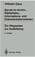 Berufe Im Archiv-, Bibliotheks-, Informations- Und Dokumentationswesen