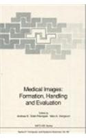 Medical Images: Formation, Handling and Evaluation