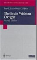 The Brain Without Oxygen