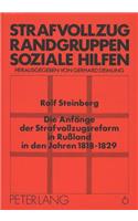 Die Anfaenge Der Strafvollzugsreform in Rußland in Den Jahren 1818-1829