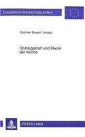 Sozialgestalt Und Recht in Der Kirche