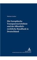Europaeische Transparenzrichtlinie Und Der Oeffentlich-Rechtliche Rundfunk in Deutschland