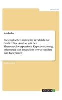Die englische Limited im Vergleich zur GmbH. Eine Analyse mit den Themenschwerpunkten Kapitalerhaltung, Interessen von Financiers sowie Kunden und Lieferanten