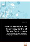 Modular Methods in the Supervisory Control of Discrete Event Systems