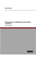 Überlegungen zur Mitteilbarkeit der Gefühle in Sprache