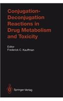 Conjugation--Deconjugation Reactions in Drug Metabolism and Toxicity