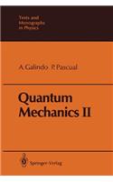 Quantum Mechanics II