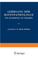 Lehrgang Der Histopathologie Für Studierende Und Tierärzte