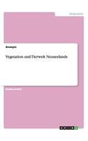 Vegetation und Tierwelt Neuseelands: (German)