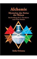 Die Alchemie - Die Mysterien des Steins der Weisen