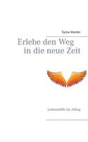 Erlebe den Weg in die neue Zeit