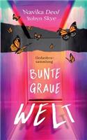 Bunte Graue Welt