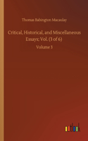 Critical, Historical, and Miscellaneous Essays; Vol. (3 of 6)