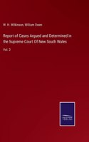 Report of Cases Argued and Determined in the Supreme Court Of New South Wales