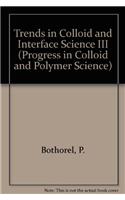 Trends in Colloid and Interface Science III