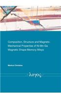 Composition, Structure and Magneto-Mechanical Properties of Ni-Mn-Ga Magnetic Shape-Memory Alloys