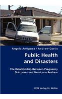 Public Health and Disasters- The Relationship Between Pregnancy Outcomes and Hurricane Andrew