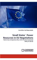 Small States´ Power Resources in EU Negotiations