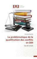 La Problématique de la Qualification Des Conflits En Dih