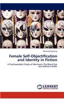 Female Self-Objectification and Identity in Fiction