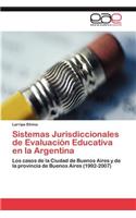 Sistemas Jurisdiccionales de Evaluación Educativa en la Argentina: (Spanish)