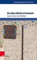De rebus divinis et humanis: Essays in Honour of Jan Hallebeek