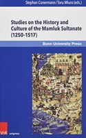 Studies on the History and Culture of the Mamluk Sultanate (1250-1517)