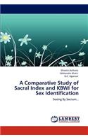 Comparative Study of Sacral Index and Kbwi for Sex Identification