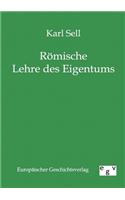 Römische Lehre des Eigentums: (German)