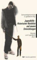 Jugendhilfe - Historischer Ruckblick und neuere Entwicklungen