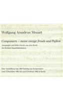 Wolfgang Amadeus Mozart. Componiern - Meine Einzige Freude Und Passion
