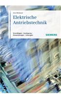 Elektrische Antriebstechnik - Grundlagen, Auslegung, Anwendungen, Loesungen 3e