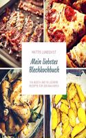 Mein liebstes Blechkochbuch: Ein Blech und 58 leckere Rezepte für den Backofen