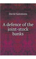 A Defence of the Joint-Stock Banks