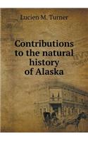 Contributions to the Natural History of Alaska
