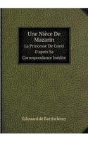 Une Nièce De Mazarin La Princesse De Conti D'après Sa Correspondance Inédite