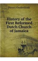 History of the First Reformed Dutch Church of Jamaica