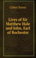 Lives of Sir Matthew Hale and John, Earl of Rochester