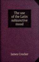 use of the Latin subjunctive mood