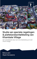 Studie van speciale regelingen & plattelandsontwikkeling van Khambale Village