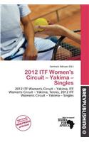 2012 Itf Women's Circuit - Yakima - Singles: (English)