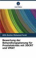 Bewertung der Behandlungsplanung für Prostatakrebs mit 3DCRT und VMAT