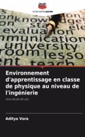 Environnement d'apprentissage en classe de physique au niveau de l'ingénierie