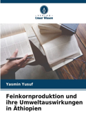 Feinkornproduktion und ihre Umweltauswirkungen in Äthiopien