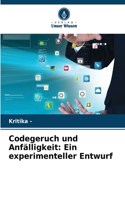 Codegeruch und Anfälligkeit: Ein experimenteller Entwurf